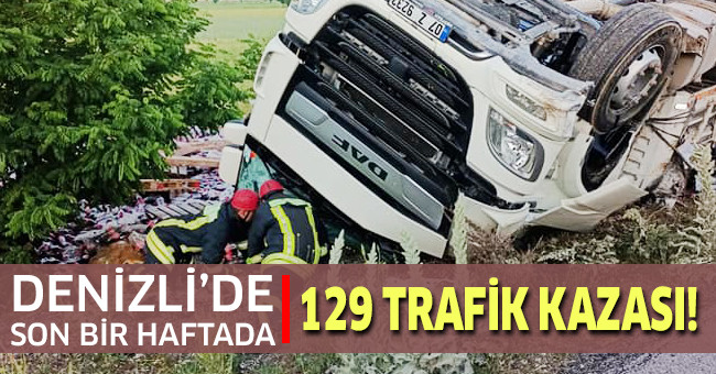 Denizli'de son 1 haftada 129 trafik kazası meydana geldi