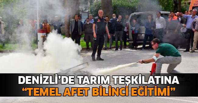 Denizli’de tarım teşkilatına yangın eğitimi verildi