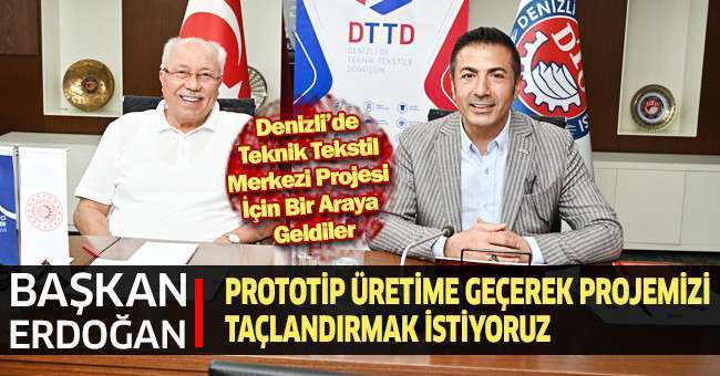 Denizli’de Teknik Tekstil Merkezi Projesi İçin Bir Araya Geldiler