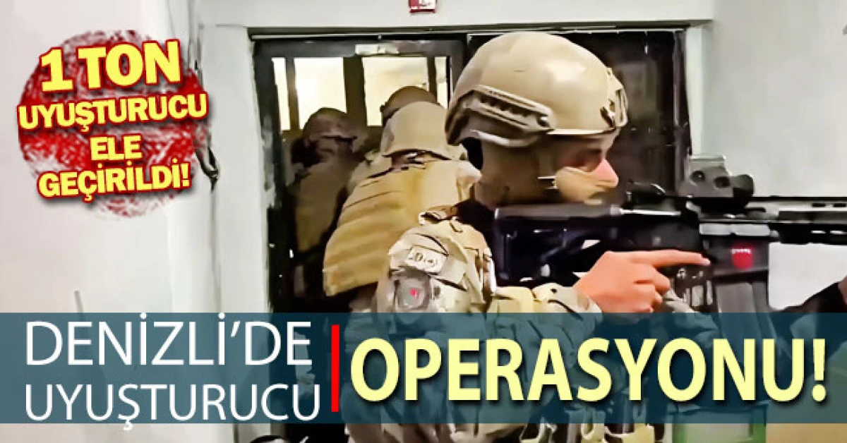 Denizli'de uyuşturucu operasyonu
