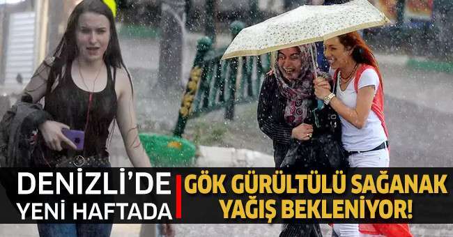 Denizli’de yeni haftada sağanak yağış bekleniyor