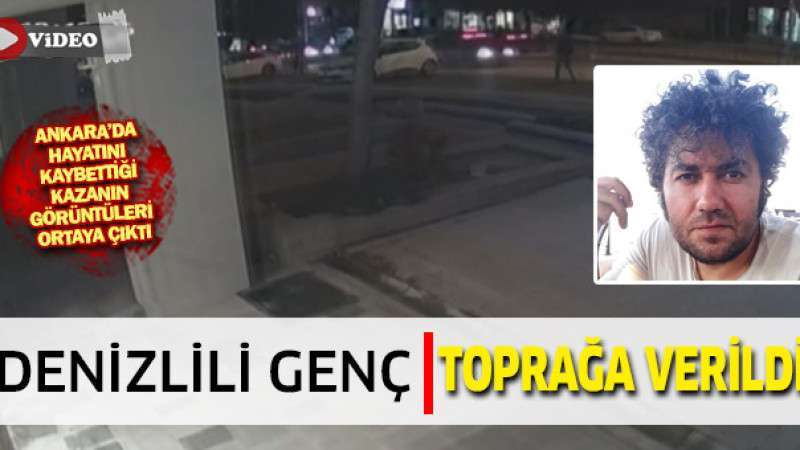 Denizlili Gencin Hayatını Kaybettiği Kazanın Görüntüleri Ortaya Çıktı