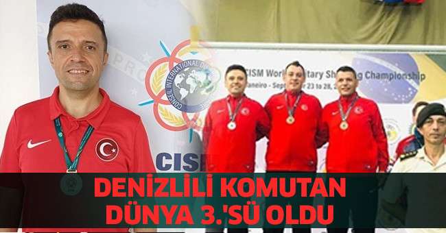 Denizlili komutan attığını vurdu ve dünya 3'üncüsü oldu
