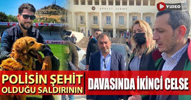 Denizlili Polisin şehit olduğu saldırının davasında ikinci celse