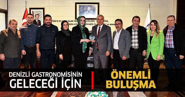 Denizli’nin gastronomi mirası için önemli buluşma