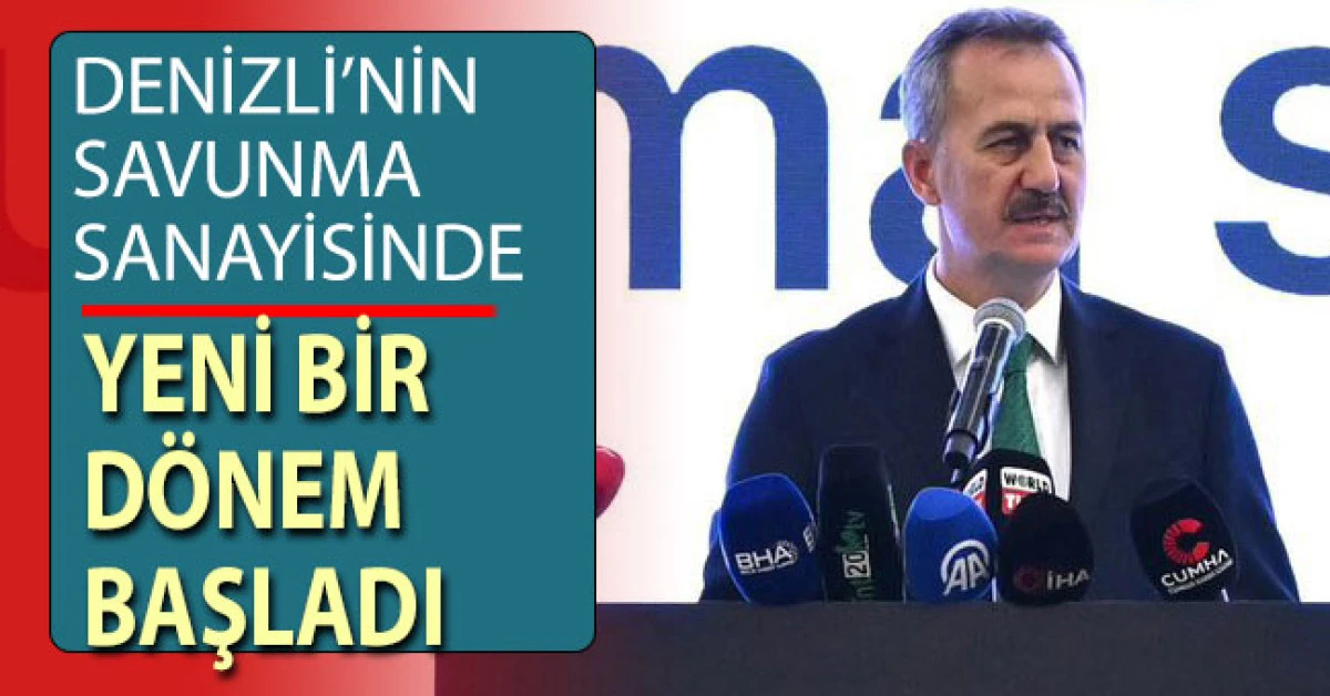 Denizli&rsquo;nin savunma sanayisinde yeni bir d&ouml;nem başladı