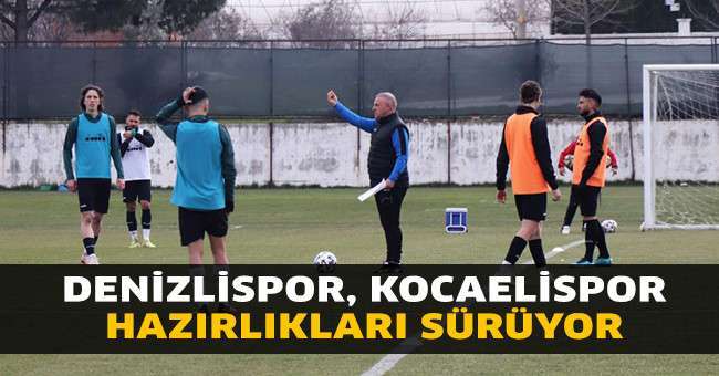 Denizlispor, Kocaelispor maçı hazırlıklarını sürdürdü