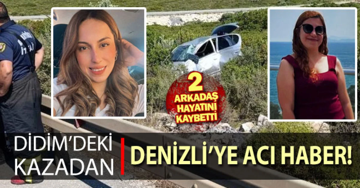 Didim'deki kazanın acısı Denizli'ye d&uuml;şt&uuml;!