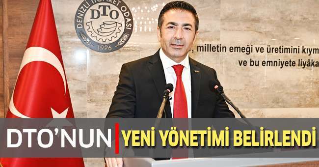 DTO’nun Yeni Yönetimi Belirlendi