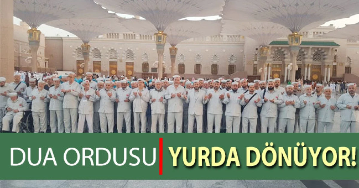 Dua Ordusu Yurda D&ouml;n&uuml;yor!
