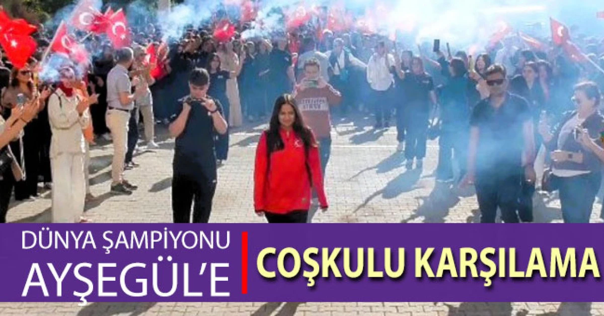 Dünya şampiyonu Ayşegül’e yuvasında coşkulu karşılama