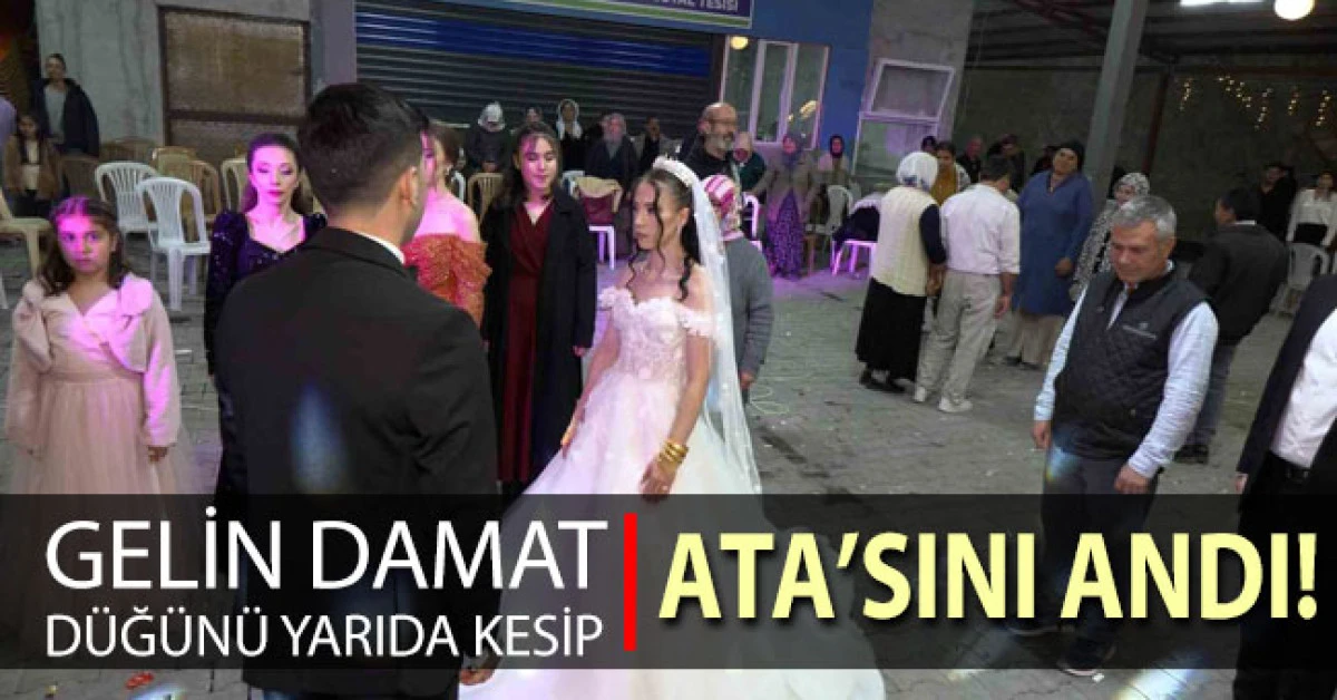Gelin damat düğünü yarıda kesip Ata’sını andı