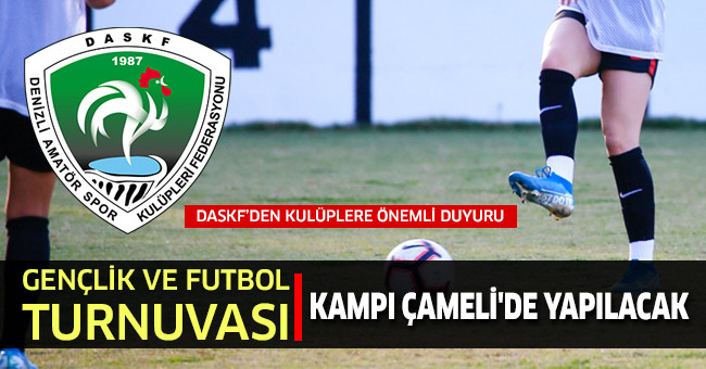 Gençlik ve Futbol Turnuvası Kampı Çameli'de Yapılacak