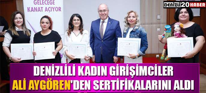  Denizlili Kadın Girişimciler Ali Aygören'den Sertifikalarını Aldı 
