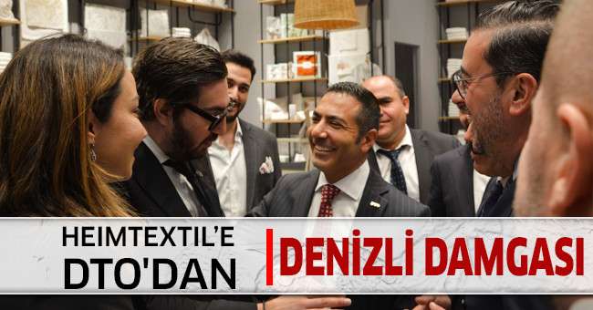 Heımtextıl’e DTO'dan Denizli Damgası