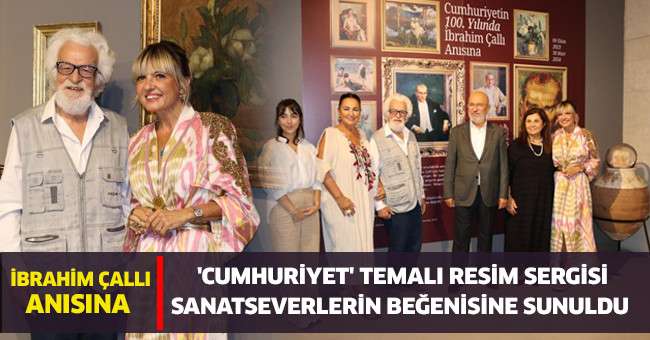 İbrahim Çallı anısına 'Cumhuriyet' sergisi