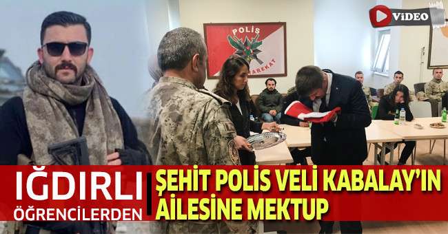Iğdırlı öğrencilerden Şehit Polis Veli Kabalay’ın ailesine mektup
