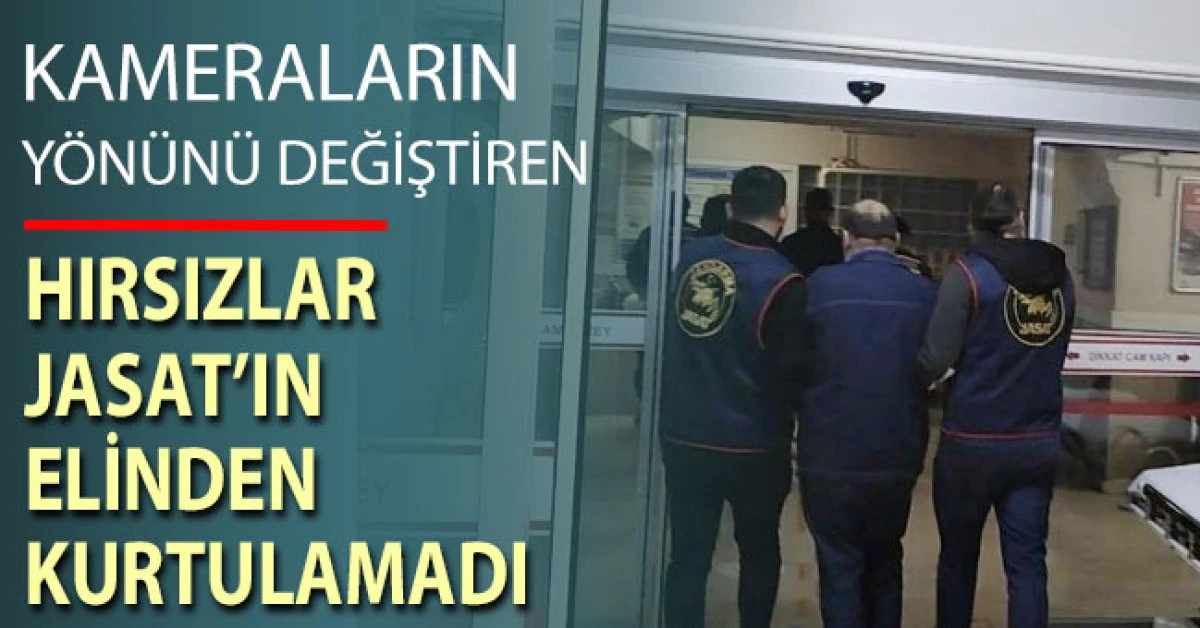 Kameraların yönünü değiştiren hırsızlar yakalanmaktan kurtulamadı