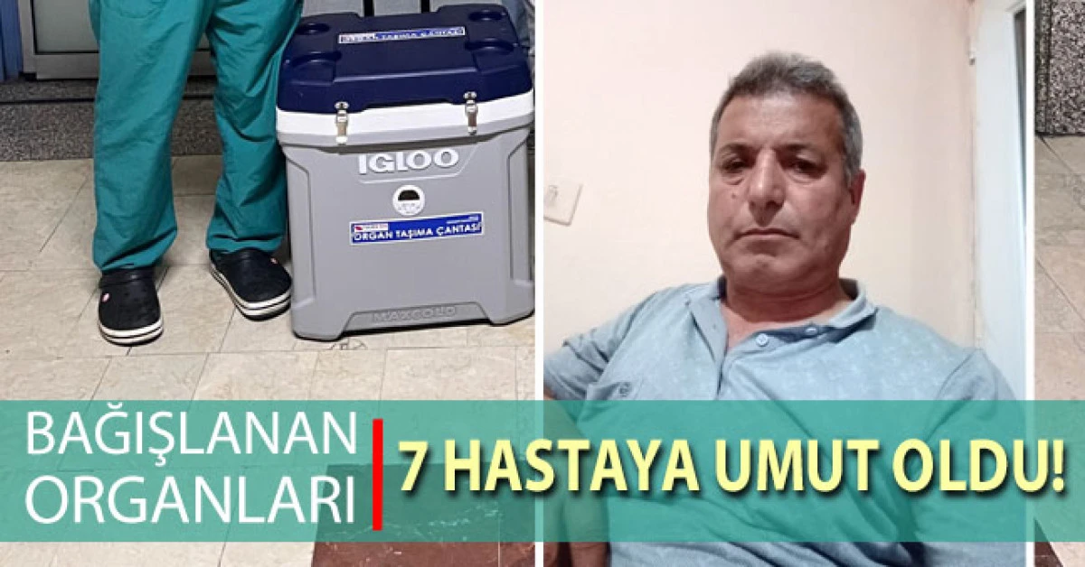 Kaza sonrası hayatını kaybeden vatandaş, bağışlanan organlarıyla 7 hastaya umut oldu