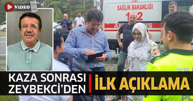 Kazada yaralanan eski Bakan Zeybekci: 