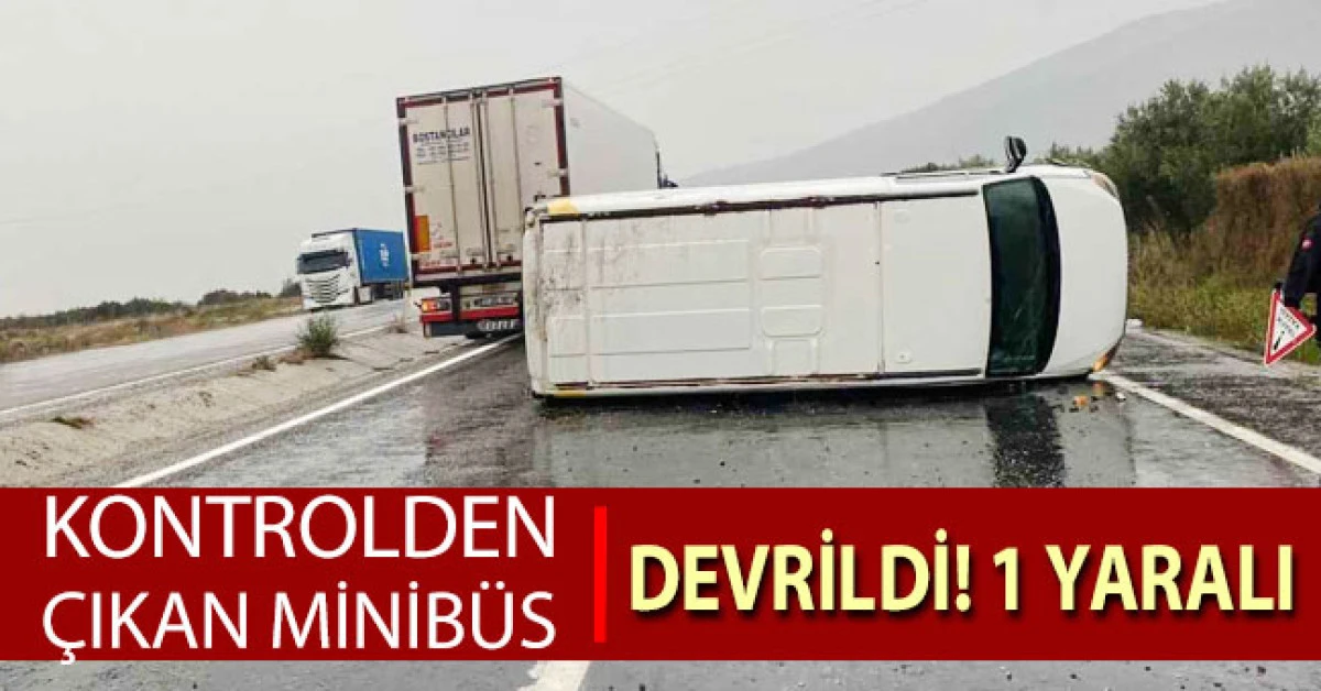 Kontrolden çıkan minibüs devrildi; 1 yaralı