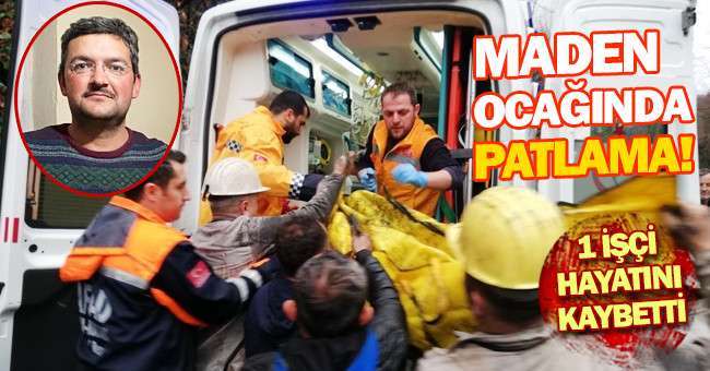 Maden ocağında patlama: 1 ölü