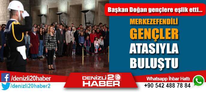 Merkezefendili Gençler Atasıyla Buluştu