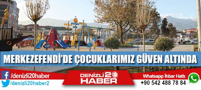 Merkezefendi’de Çocuklarımız Güven Altında