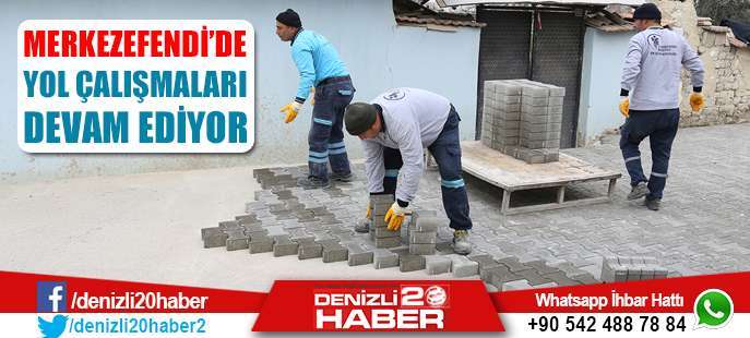   Merkezefendi’de Yol Çalışmaları Devam Ediyor