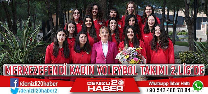 Merkezefendi Kadın Voleybol Takımı 2.Lig’de
