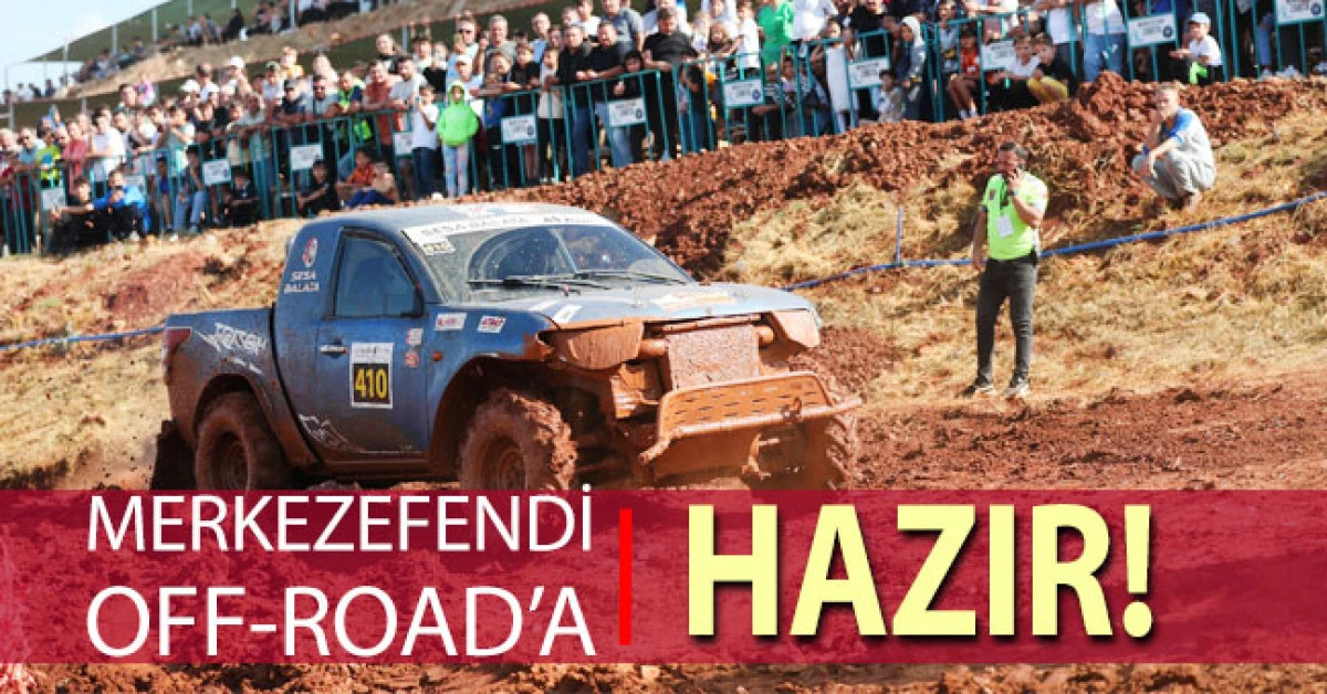 Merkezefendi OFF-ROAD’A Hazır
