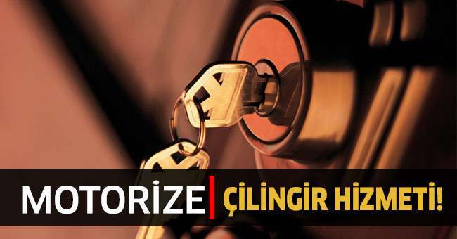 Motorize Çilingir Hizmeti