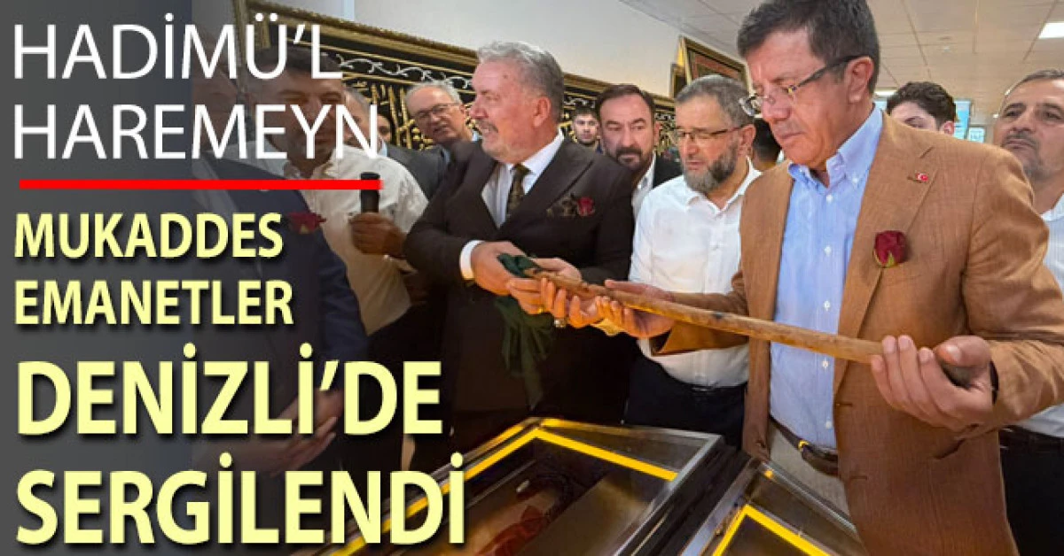 Mukaddes Emanetler Denizli'de Sergilendi