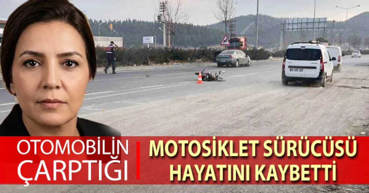 Otomobil ile &ccedil;arpışan motosikletin s&uuml;r&uuml;c&uuml;s&uuml; hayatını kaybetti