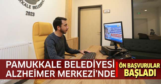 Pamukkale Belediyesi Alzheimer Merkezi’nde Ön Başvurular Başladı