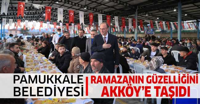 Pamukkale Belediyesi Ramazanın Güzelliğini Akköy’e Taşıdı