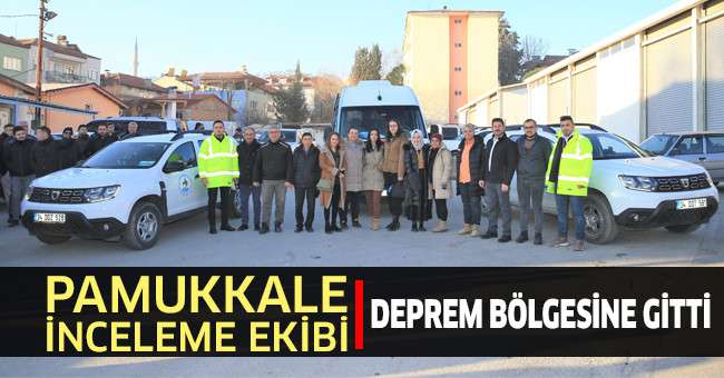 Pamukkale İnceleme Ekibi Deprem Bölgesine Gitti