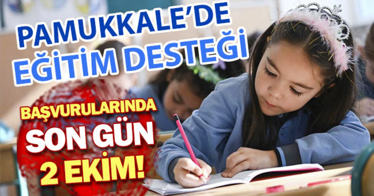 Pamukkale'de eğitim desteği başvurularında son g&uuml;n 2 Ekim!