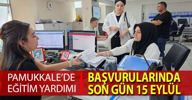 Pamukkale’de Eğitim Yardımı Başvurularında Son Gün 15 Eylül
