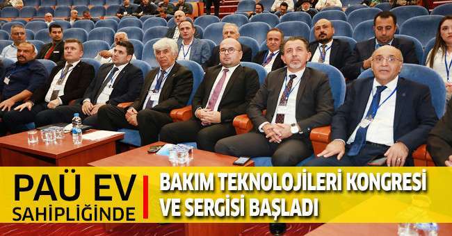 PAÜ ev sahipliğinde Bakım Teknolojileri Kongresi ve Sergisi başladı