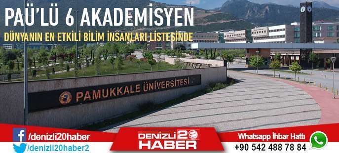 PAÜ’lü 6 Akademisyen  “Dünyanın En Etkili Bilim İnsanları” Listesinde