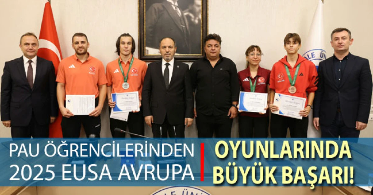 PAÜ Öğrencilerinden 2025 EUSA Avrupa Oyunlarında Büyük Başarı