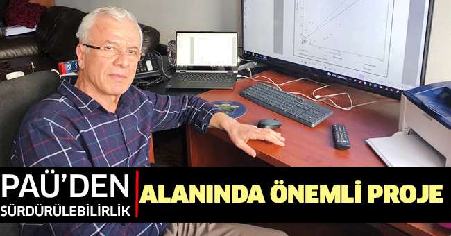 PAÜ’den Sürdürülebilirlik Alanında Önemli Proje