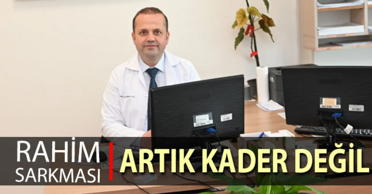 Rahim Sarkması Artık Kader Değil