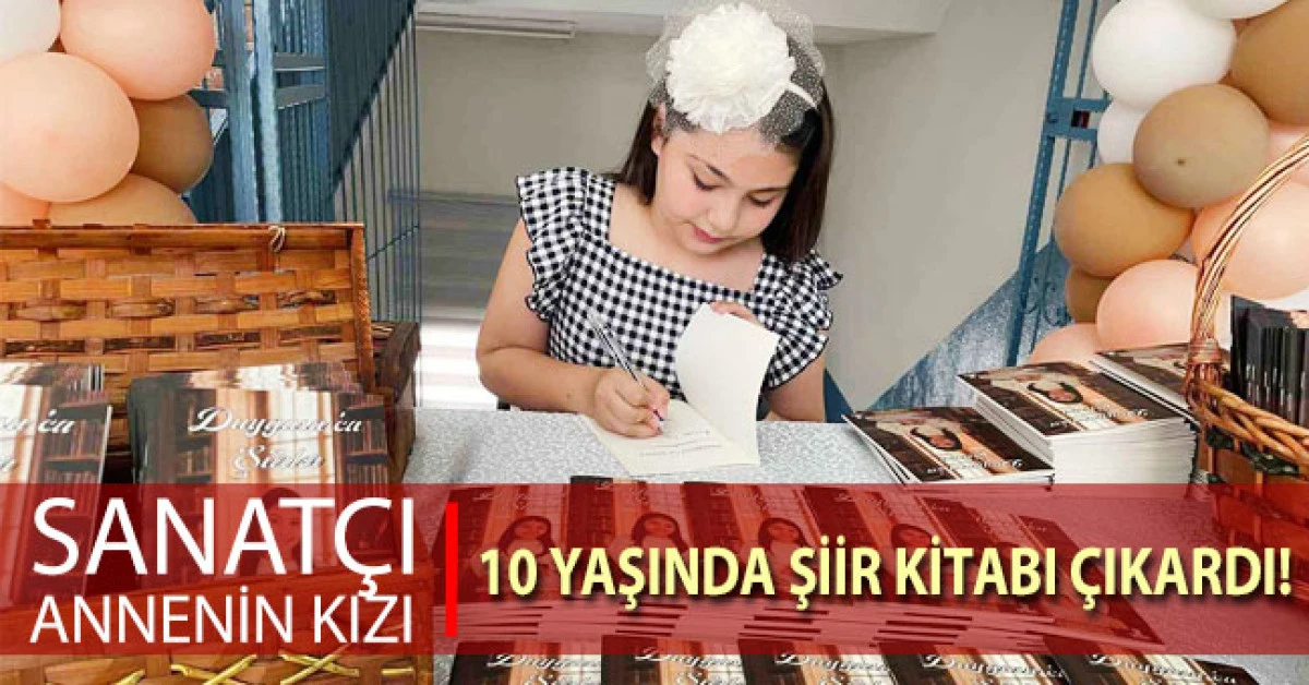 Sanat&ccedil;ı annenin kızı, 10 yaşında şiir kitabı &ccedil;ıkardı