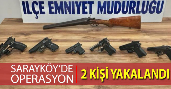 Sarayköy’de silah ticareti yapan 2 şüpheli yakalandı