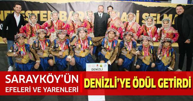 Sarayköy’ün efeleri ve yarenleri Denizli’ye ödül getirdi