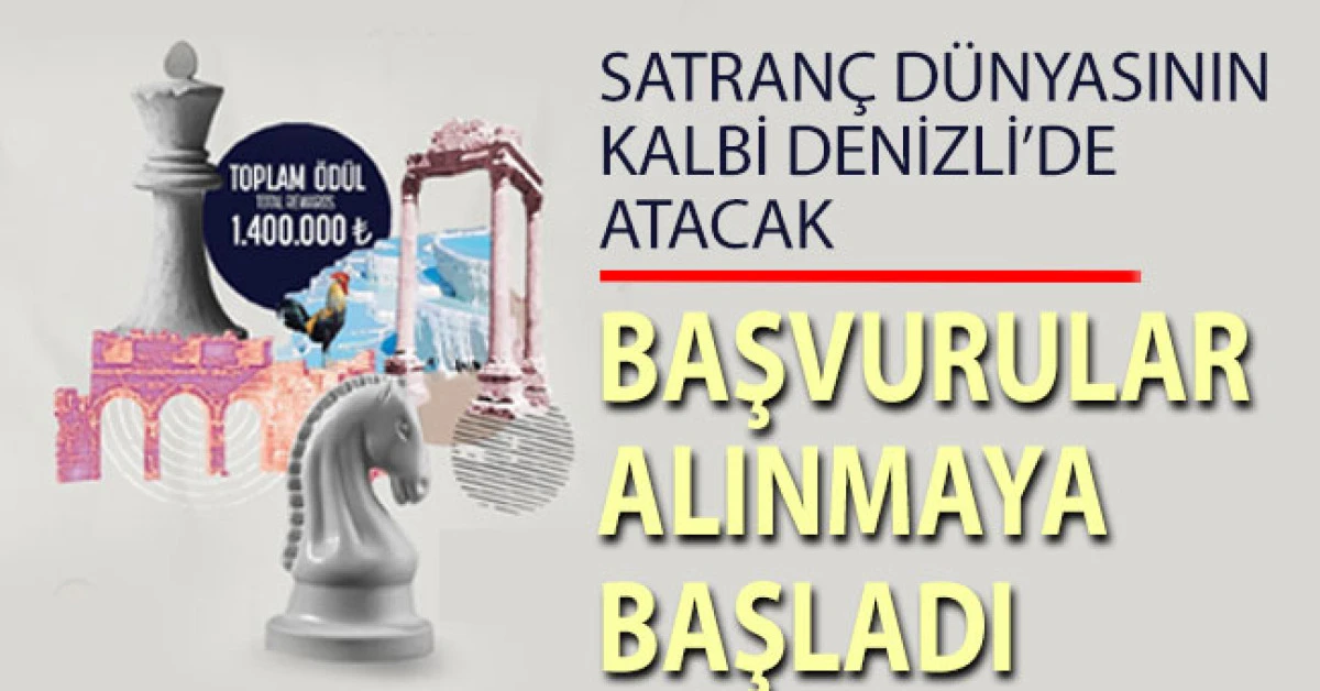 Satran&ccedil; d&uuml;nyasının kalbi Denizli&rsquo;de atacak