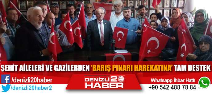 Şehit Aileleri Ve Gazilerden ‘Barış Pınarı Harekatına’ Tam Destek 