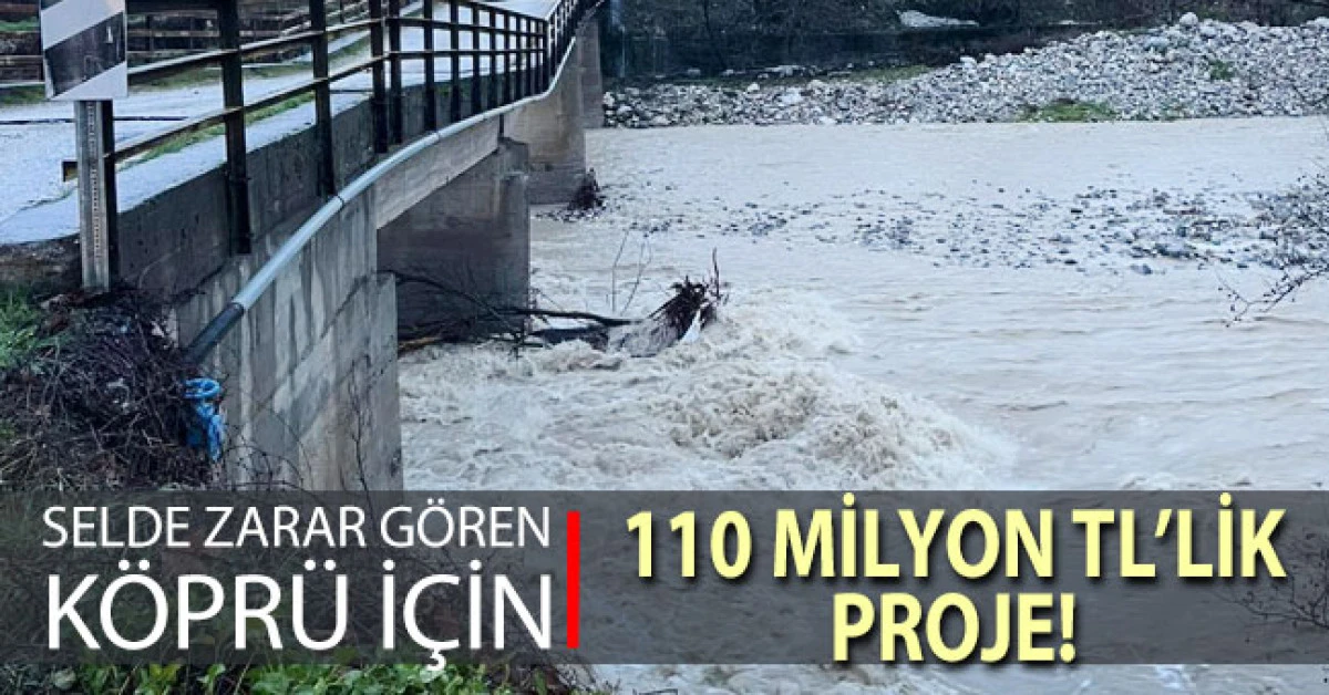 Şiddetli yağışların kullanılamaz hale getirdiği Sarıkavak K&ouml;pr&uuml;s&uuml; 110 milyona yeniden yapılacak